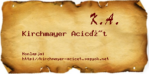 Kirchmayer Acicét névjegykártya